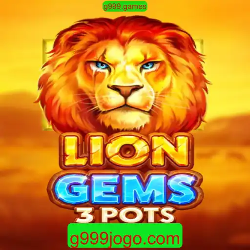 Descubra LionGems3pots: O Jogo de Slots Inovador da g999.games